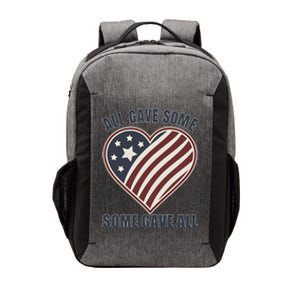 All Gave Some Gift Some Gave All Veteran Great Gift Vector Backpack