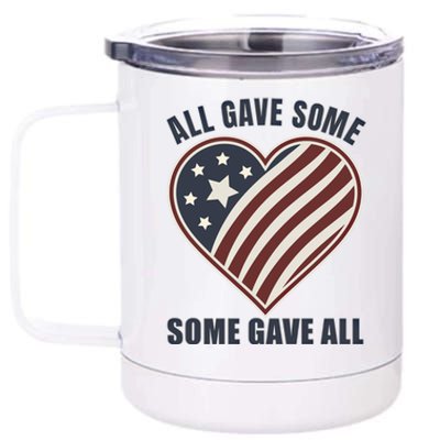 All Gave Some Gift Some Gave All Veteran Great Gift 12 oz Stainless Steel Tumbler Cup