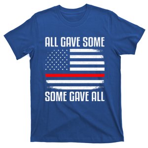 All Gave Some Some Gave All Firefighter Thin Red Line Cute Gift T-Shirt