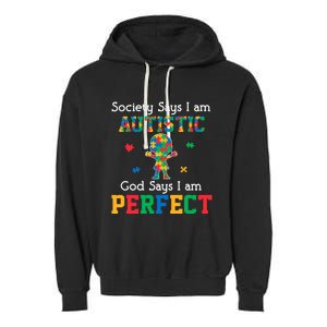 Autism God Says I Am Perfect Autism Awareness Garment-Dyed Fleece Hoodie