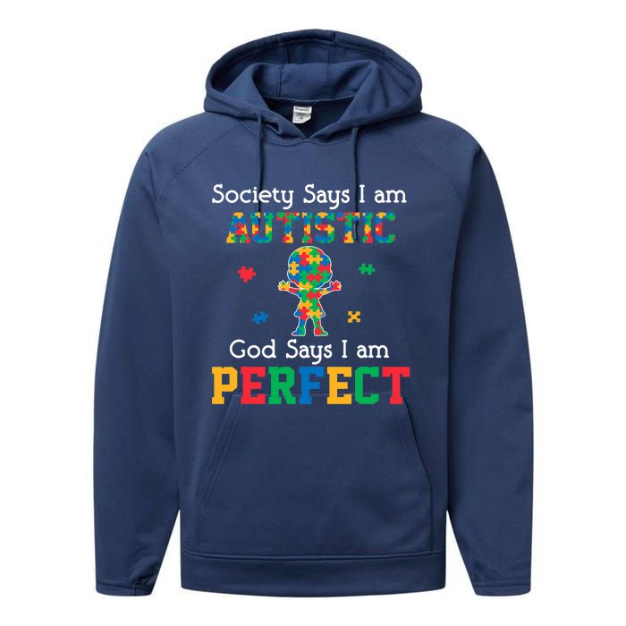 Autism God Says I Am Perfect Autism Awareness Performance Fleece Hoodie