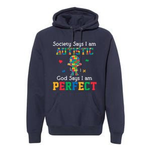 Autism God Says I Am Perfect Autism Awareness Premium Hoodie