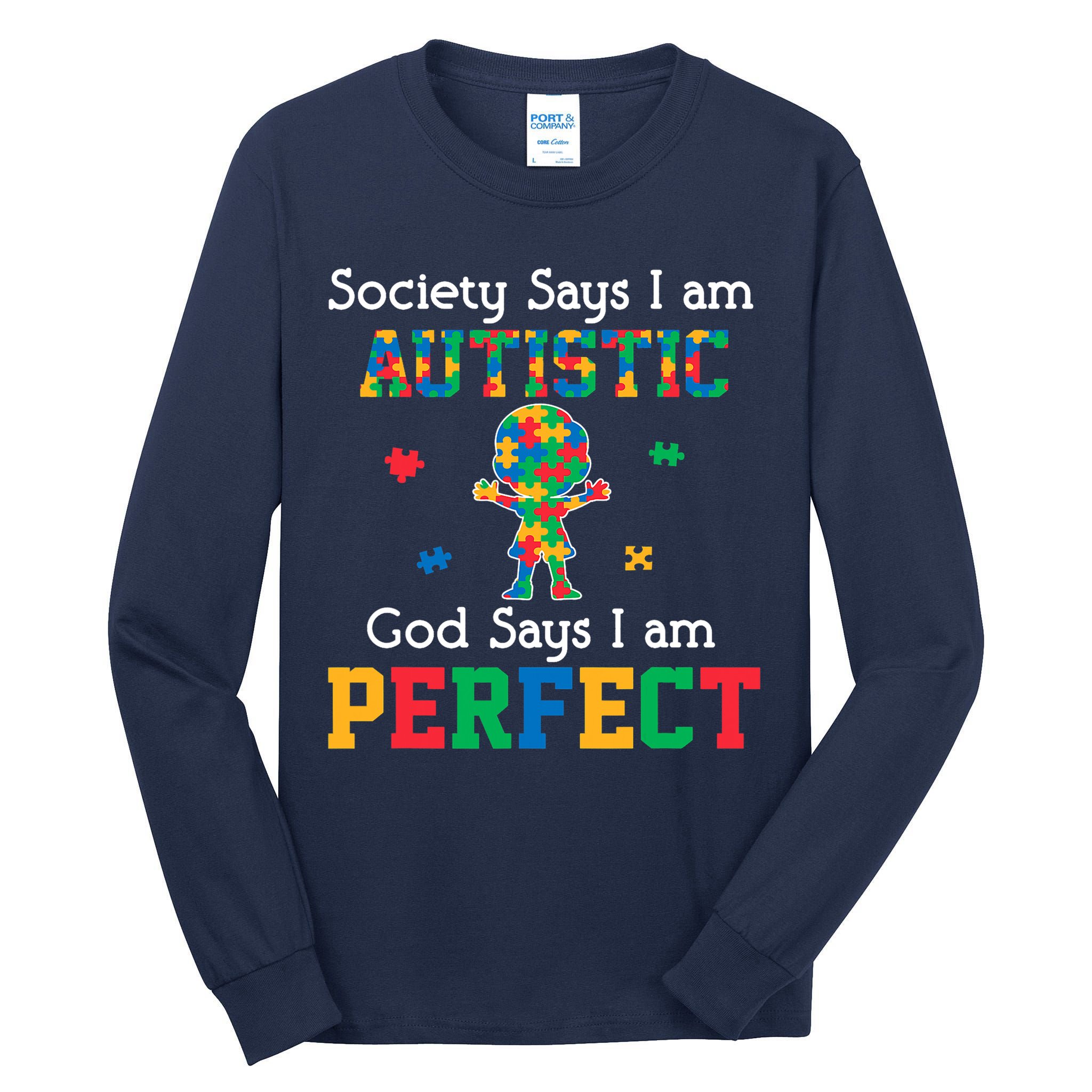 Autism God Says I Am Perfect Autism Awareness Tall Long Sleeve T-Shirt