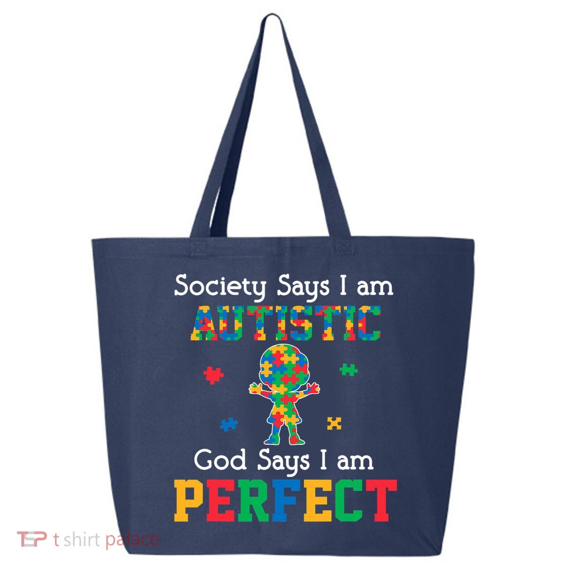 Autism God Says I Am Perfect Autism Awareness 25L Jumbo Tote