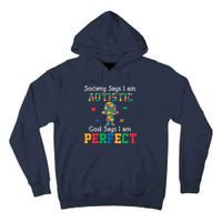 Autism God Says I Am Perfect Autism Awareness Tall Hoodie