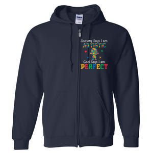 Autism God Says I Am Perfect Autism Awareness Full Zip Hoodie