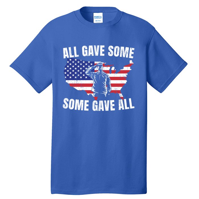 All Gave Some Some Gave All Gift Tall T-Shirt