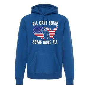 All Gave Some Some Gave All Gift Premium Hoodie