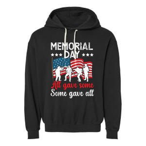 All Gave Some Some Gave All Usa Flag American Memorial Day Gift Garment-Dyed Fleece Hoodie