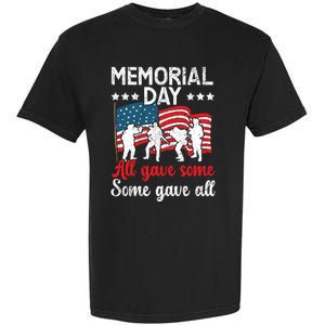 All Gave Some Some Gave All Usa Flag American Memorial Day Gift Garment-Dyed Heavyweight T-Shirt