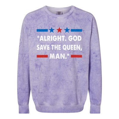 Alright God Save The Queen Man Biden Connecticut Speech Colorblast Crewneck Sweatshirt