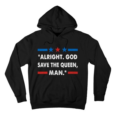 Alright God Save The Queen Man Biden Connecticut Speech Hoodie