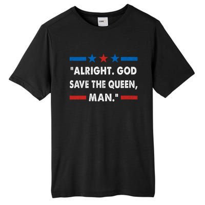 Alright God Save The Queen Man Biden Connecticut Speech Tall Fusion ChromaSoft Performance T-Shirt