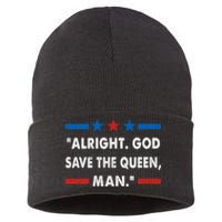 Alright God Save The Queen Man Biden Connecticut Speech Sustainable Knit Beanie