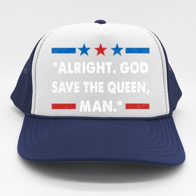 Alright God Save The Queen Man Biden Connecticut Speech Trucker Hat