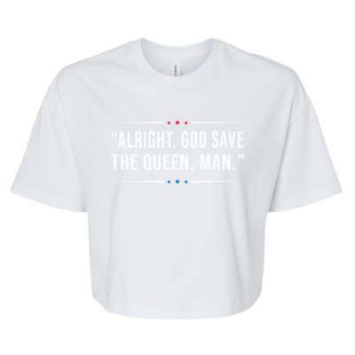 Alright God Save The Queen Man Biden Connecticut Speech Bella+Canvas Jersey Crop Tee