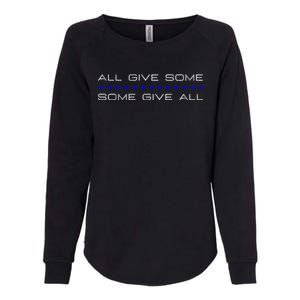 All Gave Some Some Gave All Thin Blue Line Gift Womens California Wash Sweatshirt