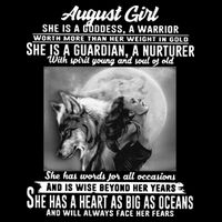 August Girl She Is Goddess A Warrior Worth More Than Her Weight In Gold She Is A Backpack