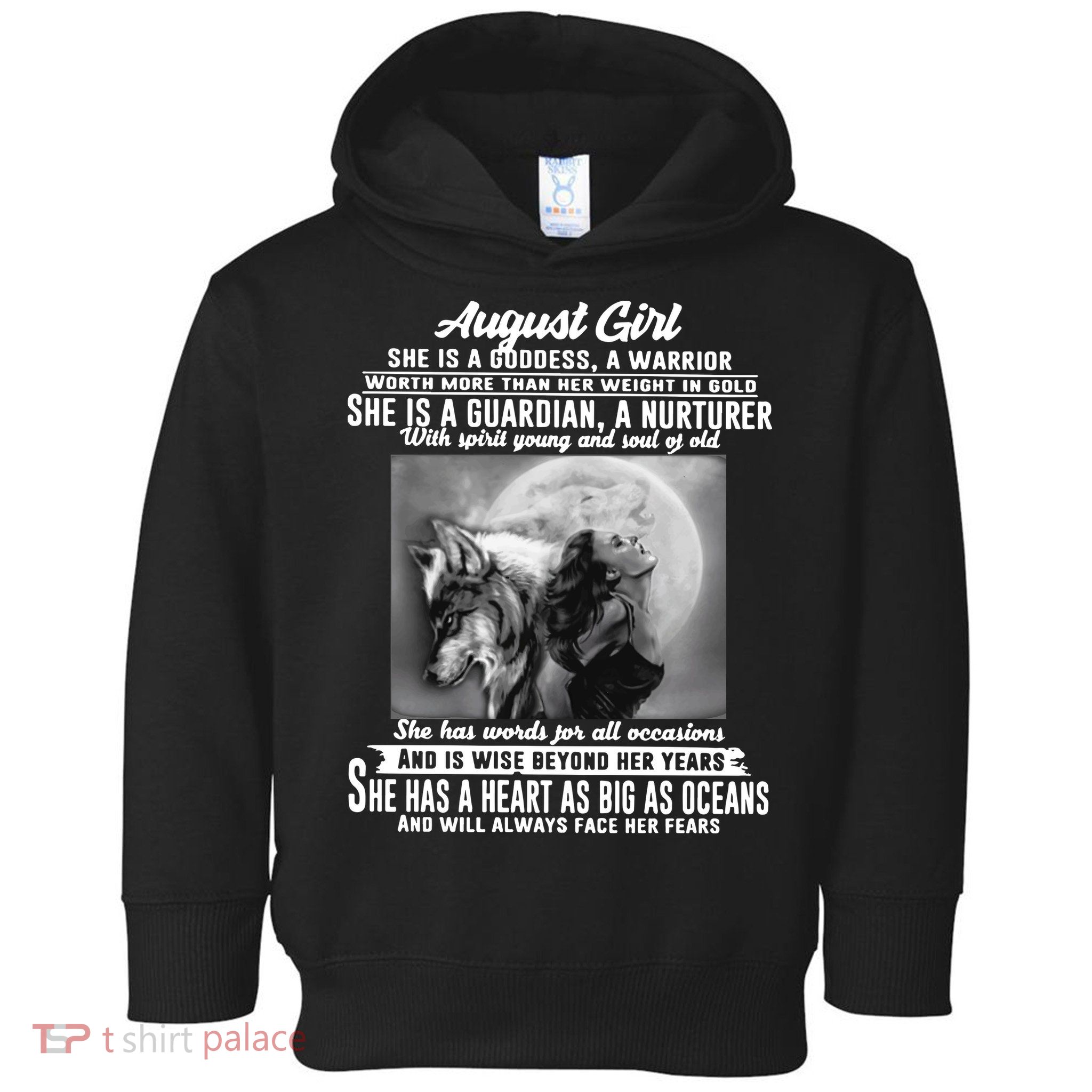 August Girl She Is Goddess A Warrior Worth More Than Her Weight In Gold She Is A Toddler Hoodie
