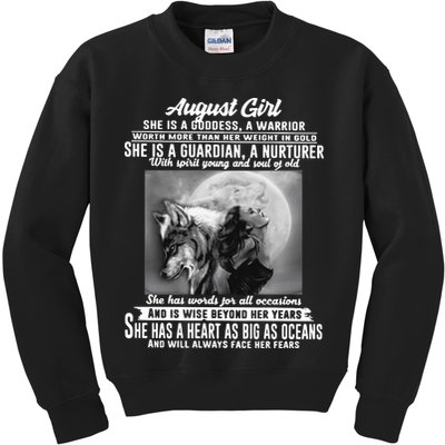 August Girl She Is Goddess A Warrior Worth More Than Her Weight In Gold She Is A Kids Sweatshirt