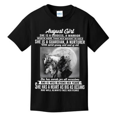 August Girl She Is Goddess A Warrior Worth More Than Her Weight In Gold She Is A Kids T-Shirt