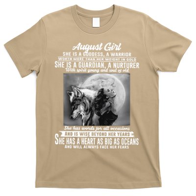 August Girl She Is Goddess A Warrior Worth More Than Her Weight In Gold She Is A T-Shirt