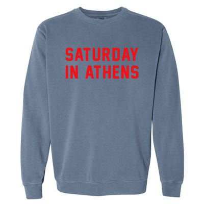 Athens Georgia Saturday In Athens Garment-Dyed Sweatshirt