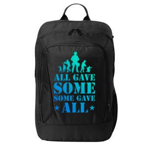 All Gave Some Some Gave All Gift Veterans Gift City Backpack