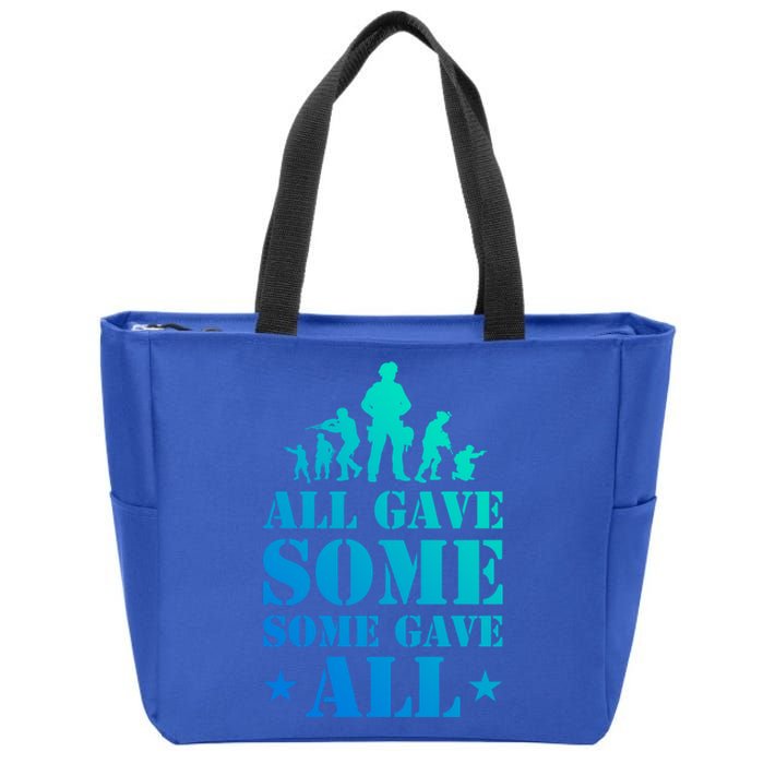 All Gave Some Some Gave All Gift Veterans Gift Zip Tote Bag