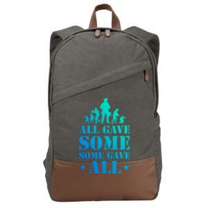 All Gave Some Some Gave All Gift Veterans Gift Cotton Canvas Backpack