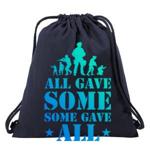 All Gave Some Some Gave All Gift Veterans Gift Drawstring Bag