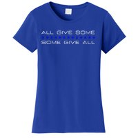 All Gave Some Some Gave All Thin Blue Line Gift Women's T-Shirt