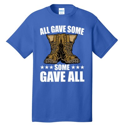 All Gave Some Some Gave All Memorial Day Some Gave All Funny Gift Tall T-Shirt