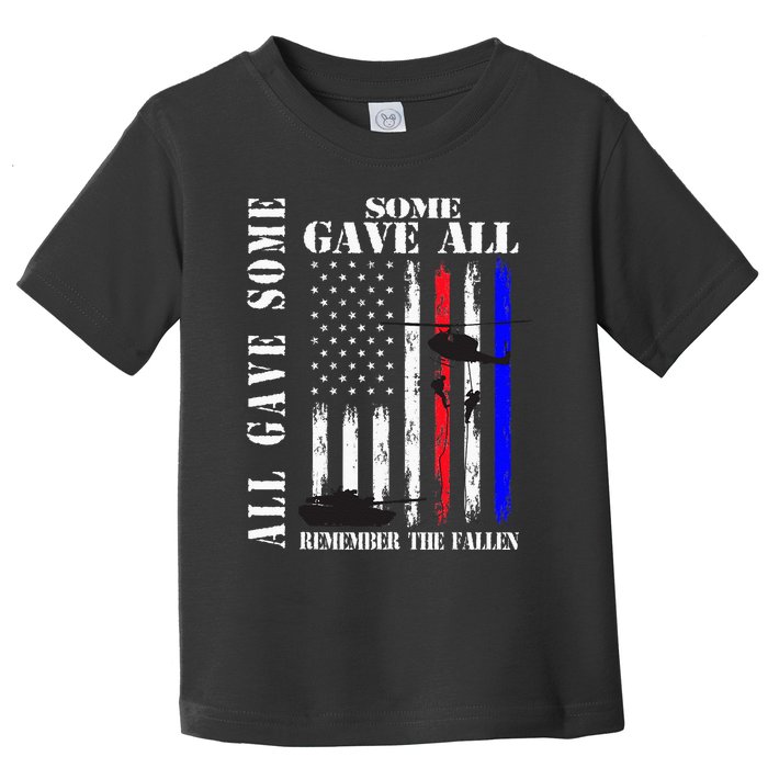 All Gave Some Some Gave All Flag Veteran Memorial Day Family Toddler T-Shirt