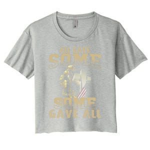 All Gave Some Some Gave All Memorial Day Gift Great Gift Women's Crop Top Tee