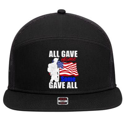 All Gave Some Some Gave All Veteran Memorial Day Gift 7 Panel Mesh Trucker Snapback Hat