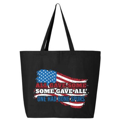 All Gave Some Some Gave All One Had Bone Spurs Usa Cool Gift 25L Jumbo Tote