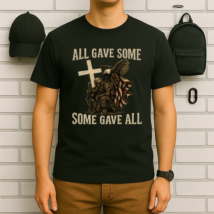 All Gave Some, Some Gave All T-Shirt