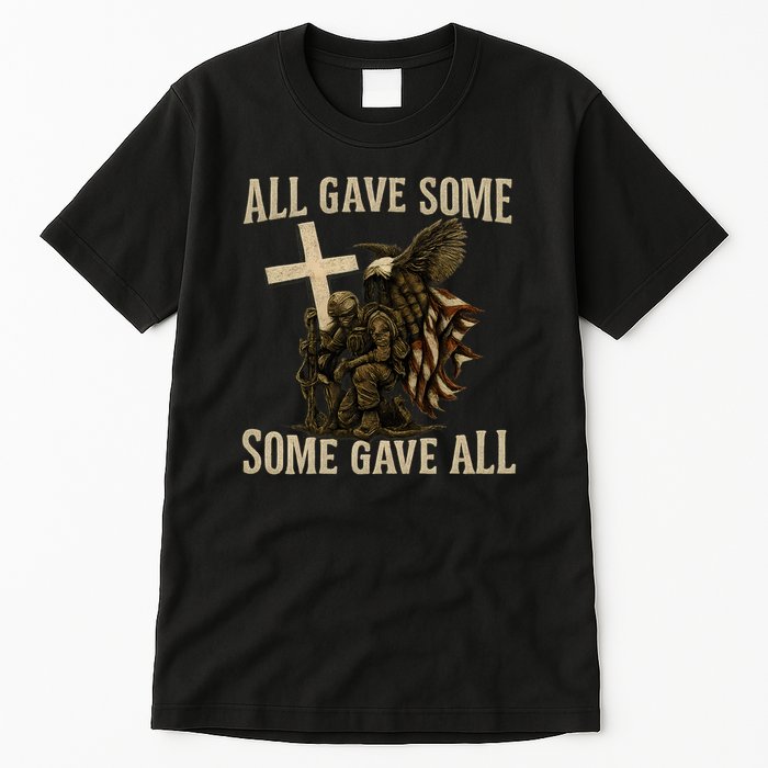 All Gave Some, Some Gave All Tall T-Shirt