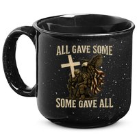 All Gave Some, Some Gave All 15oz Campfire Ceramic Mug