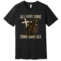 All Gave Some, Some Gave All Premium T-Shirt