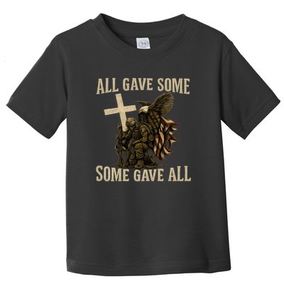 All Gave Some, Some Gave All Toddler T-Shirt