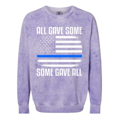 All Gave Some Some Gave All Police Thin Blue Line Great Gift Colorblast Crewneck Sweatshirt