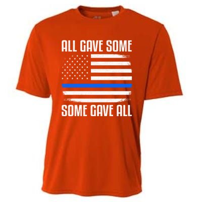 All Gave Some Some Gave All Police Thin Blue Line Great Gift Cooling Performance Crew T-Shirt