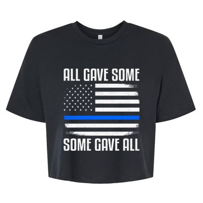 All Gave Some Some Gave All Police Thin Blue Line Great Gift Bella+Canvas Jersey Crop Tee