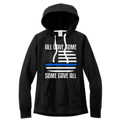 All Gave Some Some Gave All Police Thin Blue Line Great Gift Women's Fleece Hoodie