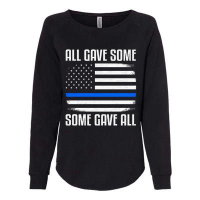 All Gave Some Some Gave All Police Thin Blue Line Great Gift Womens California Wash Sweatshirt