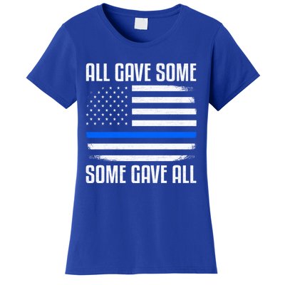 All Gave Some Some Gave All Police Thin Blue Line Great Gift Women's T-Shirt