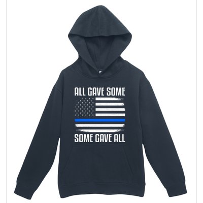 All Gave Some Some Gave All Police Thin Blue Line Great Gift Urban Pullover Hoodie