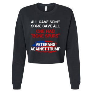 All Gave Some Gave All One Had Bone Spurs Veterans Against Trump Cropped Pullover Crew